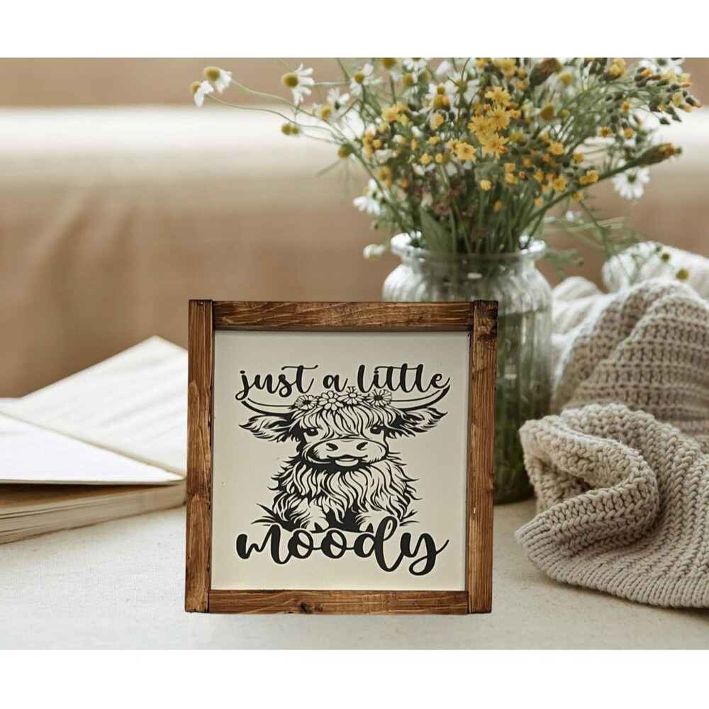 Handcrafted Handmade Just a little Moody Highland cow 9X9 Rustic sign NEW